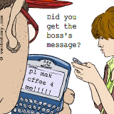 Did you get the boss's message?
