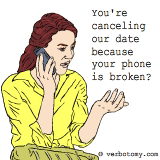 What do mean you're canceling our date