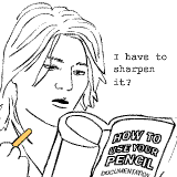 I have to sharpen it?