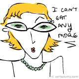 I can't eat any more.