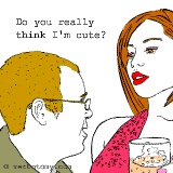 Do you really think I'm cute?