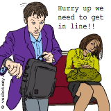 Hurry up we need to get in line!