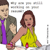 Why are you still working on your resume?