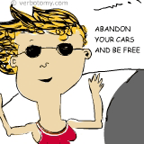Abandon your cars and be free