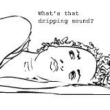 What's that dripping sound?