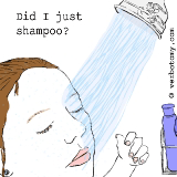 Did I just shampoo? Or was that cream rinse?