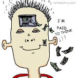 I'm paid to think!