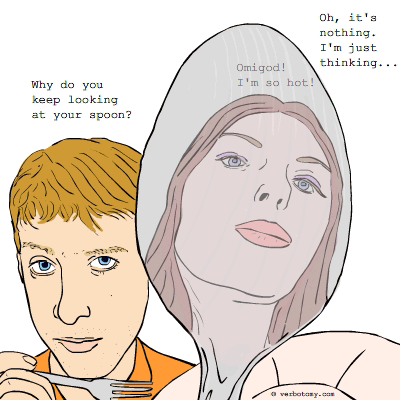 'Why do you keep looking at your spoon?'