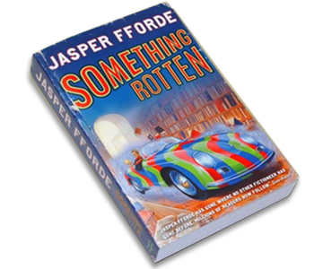 Something Rotten by Jasper Fforde