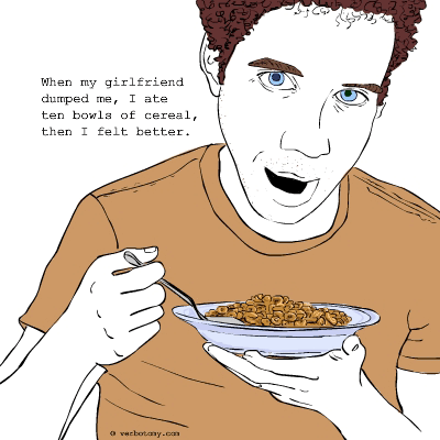I ate ten bowls of cereal before I was satisfied.