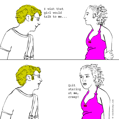 I wish that girl would talk to me...